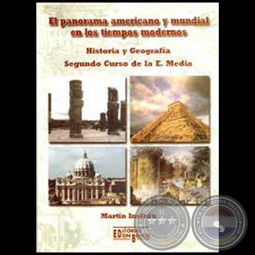 EL PANORAMA AMERICANO Y MUNDIAL EN LOS TIEMPOS MODERNOS - Autor: MARTÍN INSFRÁN - Año 2015